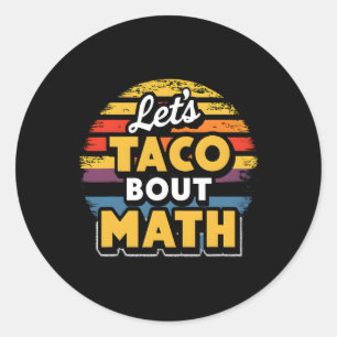 Sticker Rond Taco parle des maths ! Cinco De Mayo Drôle Thé Mat