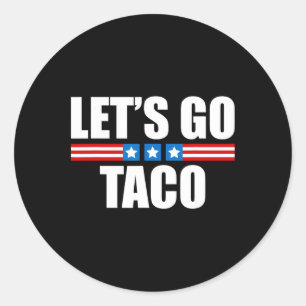 Sticker Rond Taco Trump toujours chicken dehors - 4 juillet
