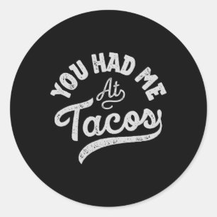 Sticker Rond Taco Tu M'As Eu Au Tacos Cinco De Mayo Mexicain Fo