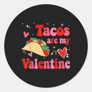 Sticker Rond Tacos Sont Mon Valentin Drôle De La Saint-Valentin