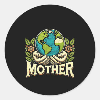 Sticker Rond Take Care Of Your Mother Earth Day T Shirt 
