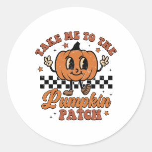 Sticker Rond Take Me To The Pumkin Patch Autumn Fall Thanksgiv