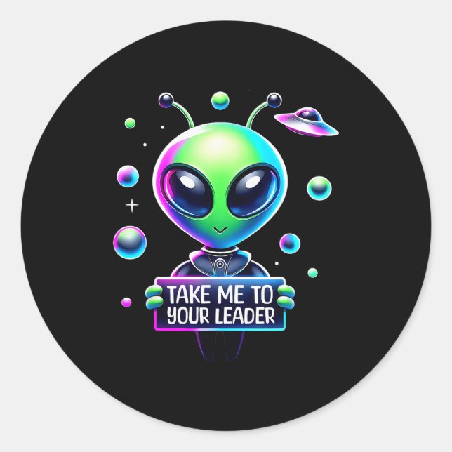 Sticker Rond Take Me To Your Leader Funny Alien Cartoon Men Wom (Devant)