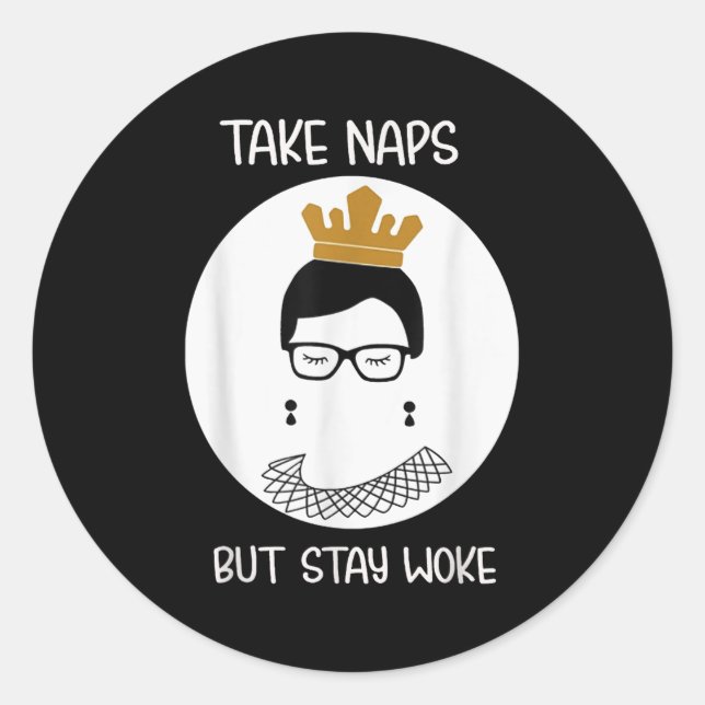 Sticker Rond Take Naps But Stay-woke Gift  (Devant)