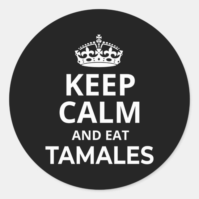 Sticker Rond Tamales Dit Garder Le Calme Et Manger Tamales (Devant)