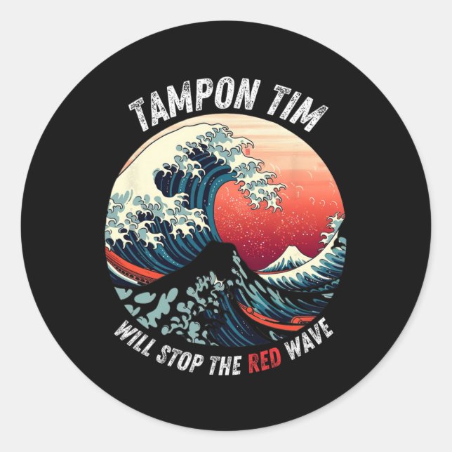 Sticker Rond Tampon Tim Arrêtera La Vague Rouge Drôle Harris Qu (Devant)