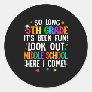 Sticker Rond Tant de 5e année d'études au collège ici I