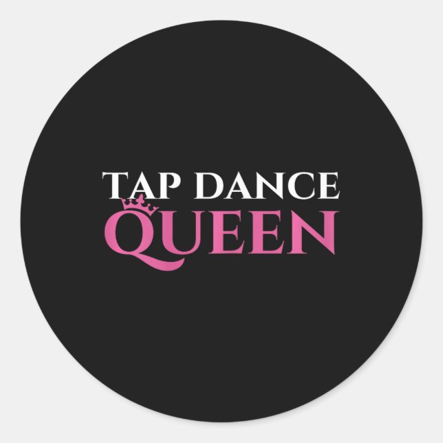 Sticker Rond Tap Dance Queen - Tap Dancing Enthousiaste Tap Dan (Devant)