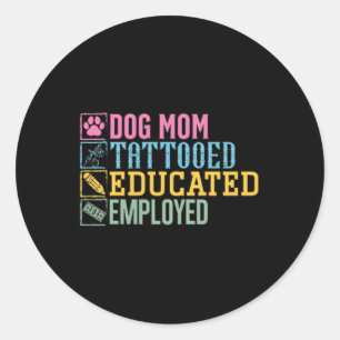 Sticker Rond Tatouage de maman de chien instruit Employé Amateu