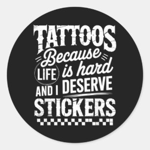 Sticker Rond Tatouages Parce Que La Vie Est Difficile Et Mérite