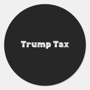 Sticker Rond Taxe Trump _1