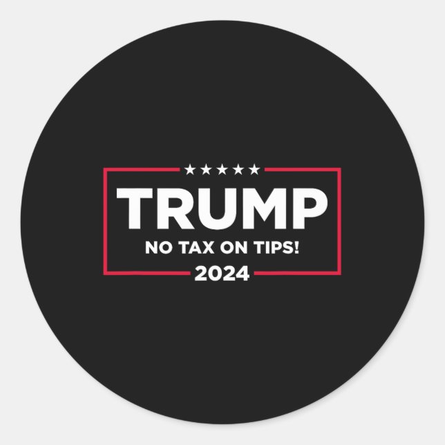 Sticker Rond Taxes sur pourboires Vote Trump 2024 Reprendre l'A (Devant)