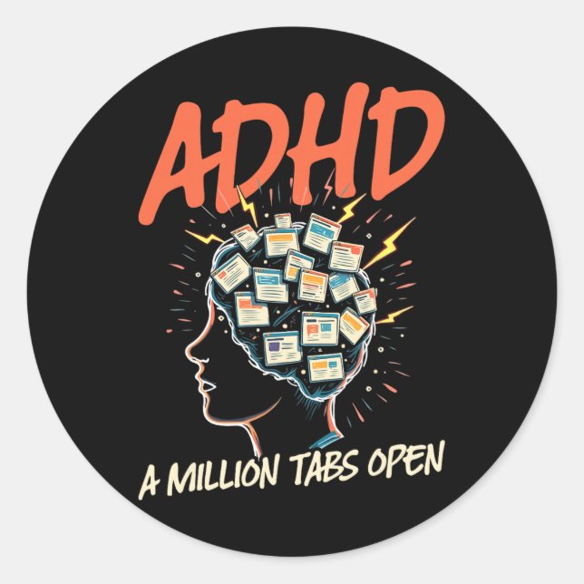 Sticker Rond TDAH, Un Million Onglets Ouverts, Neurodivergence (Devant)