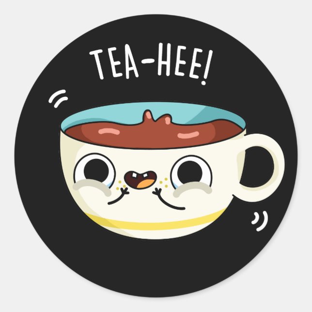 Sticker Rond Tea Hee Funny Tea Cup Pun Dark BG (Devant)