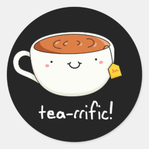 Sticker Rond Tea-rrific Funny Cup Of Tea Pun Dark BG