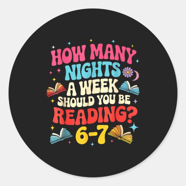 Sticker Rond Teacher 67 How Many Nights A Week Should You Be Re (Devant)