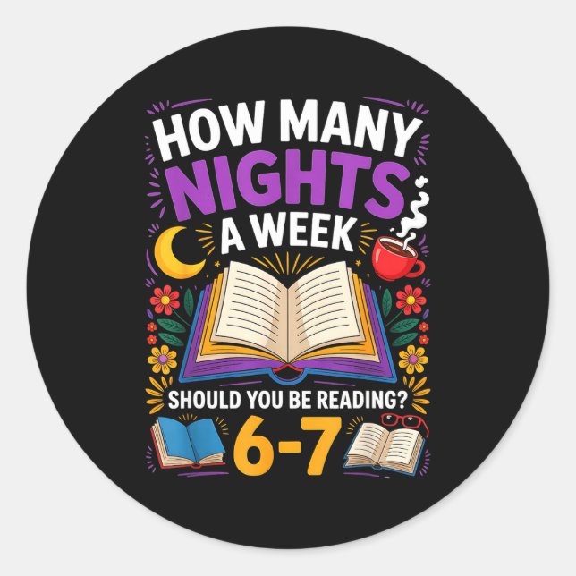 Sticker Rond Teacher 67 How Many Nights A Week Should You Be Re (Devant)