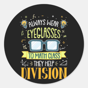 Sticker Rond Teacher Always Wear Eyeglasses To Math Class