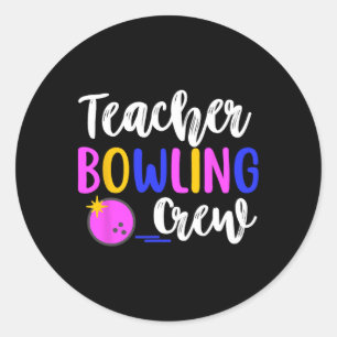 Sticker Rond Teacher Bowling Crew Funny Group Matching