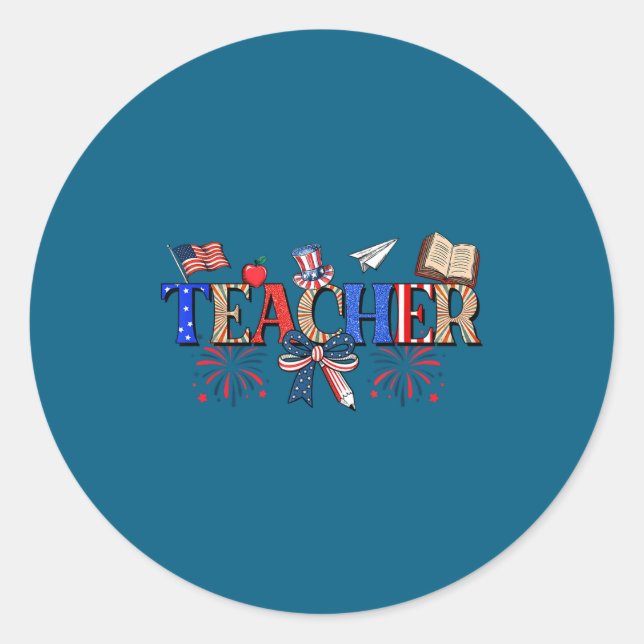 Sticker Rond Teacher Patriotic 1776 Independence Day (Devant)