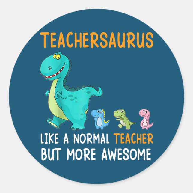 Sticker Rond Teachersaurus Comme Un Enseignant Normal Mais Plus (Devant)