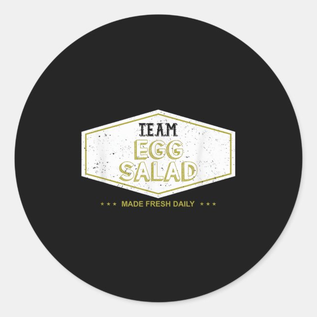 Sticker Rond Team Egg Salad Made Fresh Daily Funny Gift  (Devant)