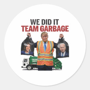 Sticker Rond Team Garbyge A Gagné Nous L'Avons Fait Trump 2024 