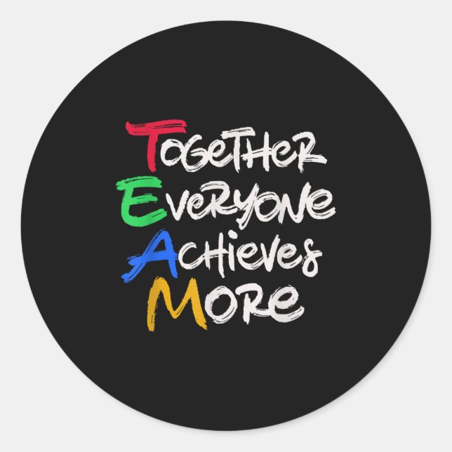 Sticker Rond Team Together Everyone Achieves More Teamwork Moti (Devant)