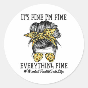 Sticker Rond Tech de la santé Ça va, je vais bien et tout est s