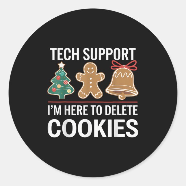 Sticker Rond Tech Support Je suis ici pour supprimer vos cookie (Devant)