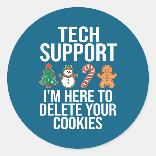 Sticker Rond Tech Suprt I'm Here To Delete Your Cookies Funny C (Devant)