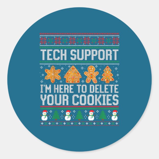 Sticker Rond Tech Suprt I'm Here To Delete Your Cookies Ugly Sw (Devant)