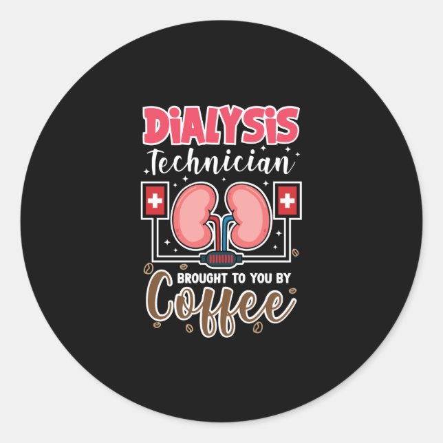 Sticker Rond Technicien En Dialyse Vous A Apporté Par Café (Devant)