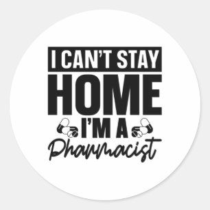 Sticker Rond Technicien en pharmacie Je ne peux pas rester à la