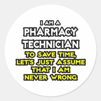 Sticker Rond Technicien En Pharmacie Plaisanterie .. Ne jamais 