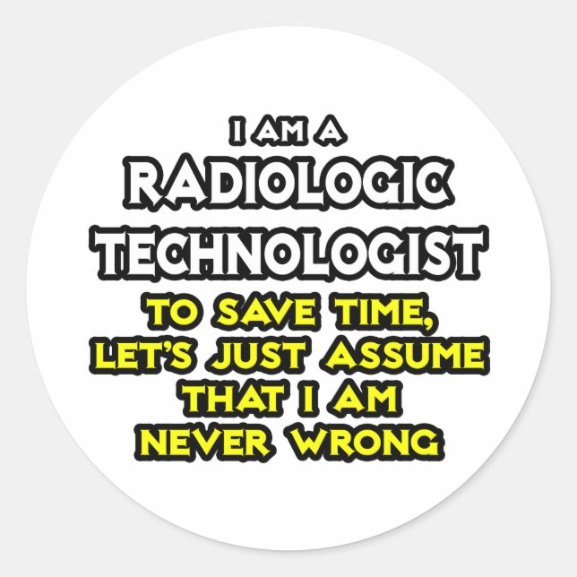 Sticker Rond Technologue Radiologique Plaisanterie .. Ne jamais (Devant)