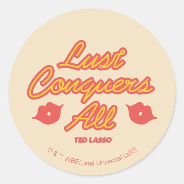 Sticker Rond Ted Lasso | La convoitise conquiert tout (Devant)