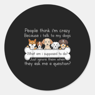 Sticker Rond Tee drôle de citation de chien parlant amateur d'a