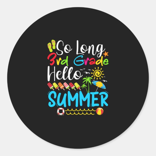Sticker Rond Tellement Long 3E Année Bonjour Été Dernier Jour D (Devant)