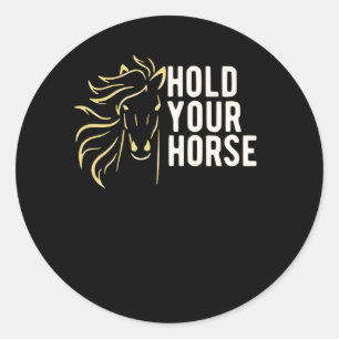 Sticker Rond Tenez vos chevaux