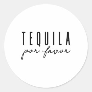 Sticker Rond Tequila Por Favor Party Funny Adulte Boire Cinco