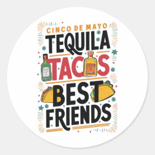 Sticker Rond Tequila Tacos Meilleurs Amis À Boire Cinco De Mayo