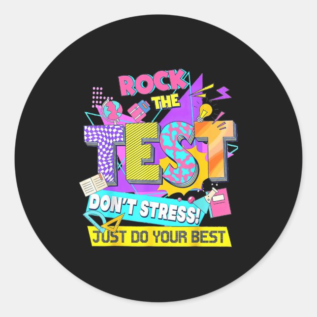 Sticker Rond Test Day, Rock The Test Don't Stress Just Do Your  (Devant)