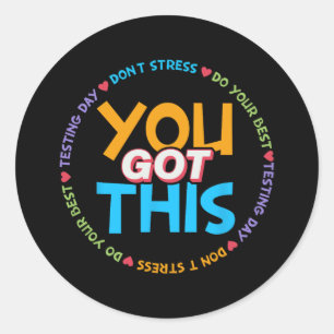 Sticker Rond Test Day Shirt Professeur Étudiant Vous Avez Ce 8