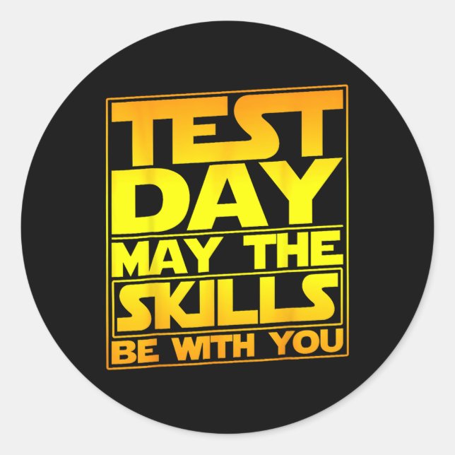Sticker Rond Test Day Test Day Test Day mai Les compétences êtr (Devant)