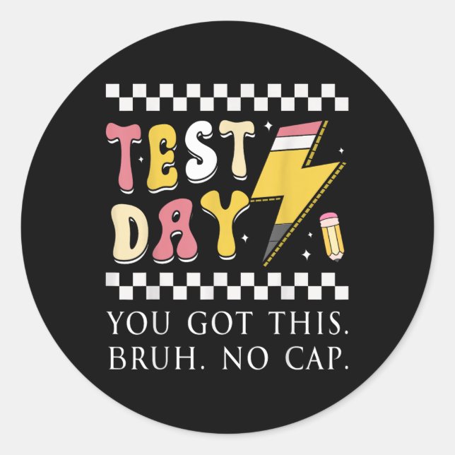 Sticker Rond Test Day Vous Avez Ce Bruh Pas De Casquette (Devant)