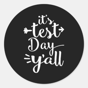 Sticker Rond Test Day Yall for Testing Days - Teacher Shirt