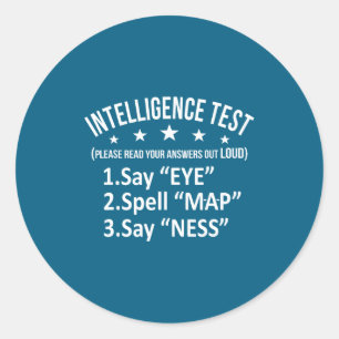 Sticker Rond Test d'intelligence Humour Sarcasme Court