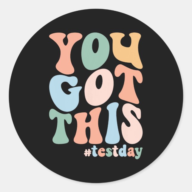 Sticker Rond Test Motivation Jour Enseignant Étudiant Vous Avez (Devant)