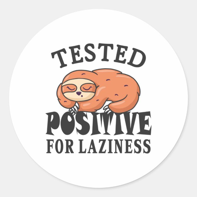 Sticker Rond Testé positif pour la paresse Sloth (Devant)